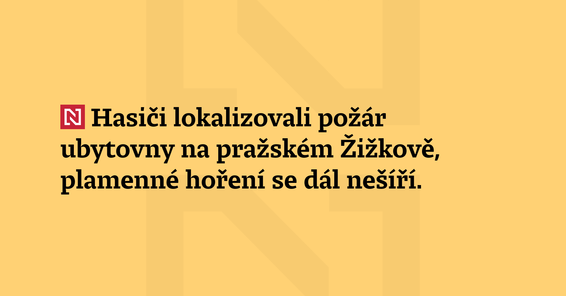 Hasiči lokalizovali požár ubytovny na pražském Žižkově, plamenné hoření se...