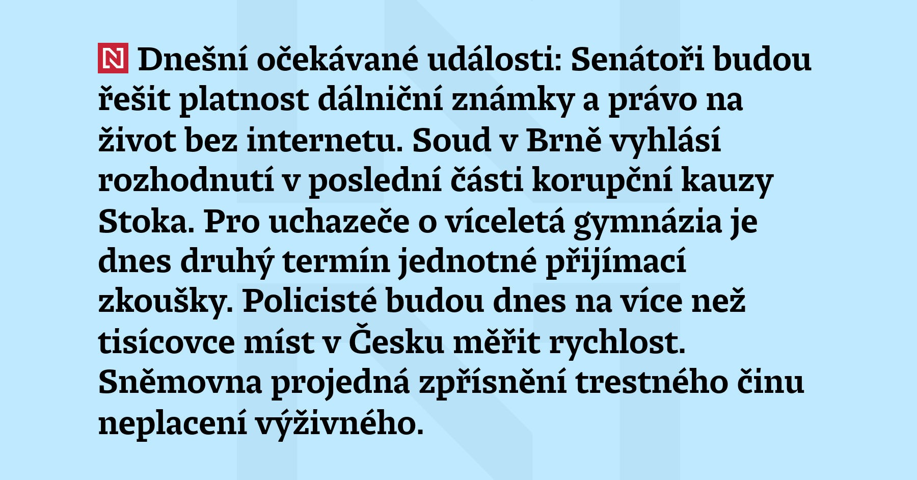 Dnešní očekávané události: Senátoři budou řešit platnost dálniční známky a právo...