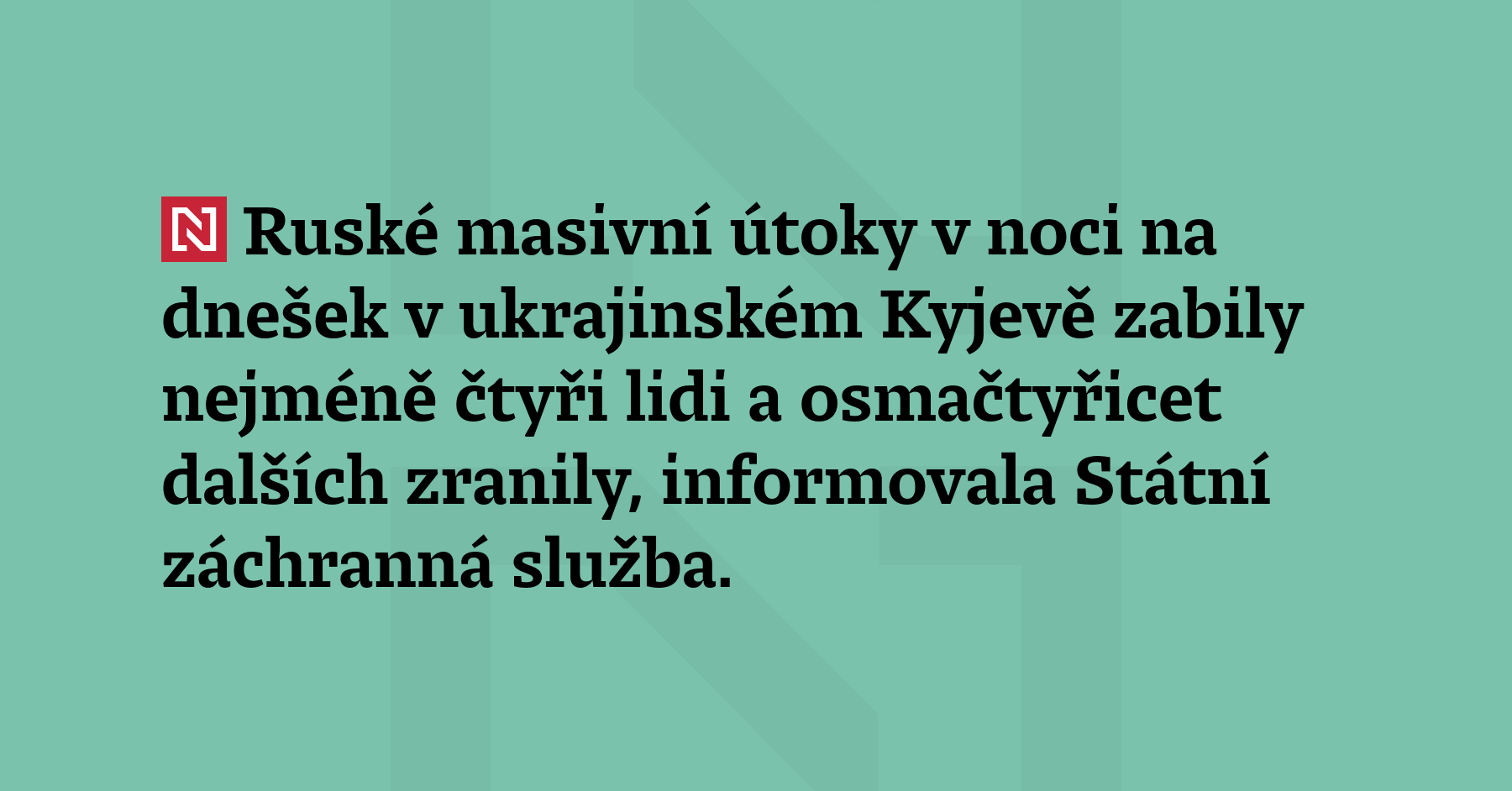 Ruské masivní útoky v noci na dnešek v ukrajinském Kyjevě zabily nejméně...