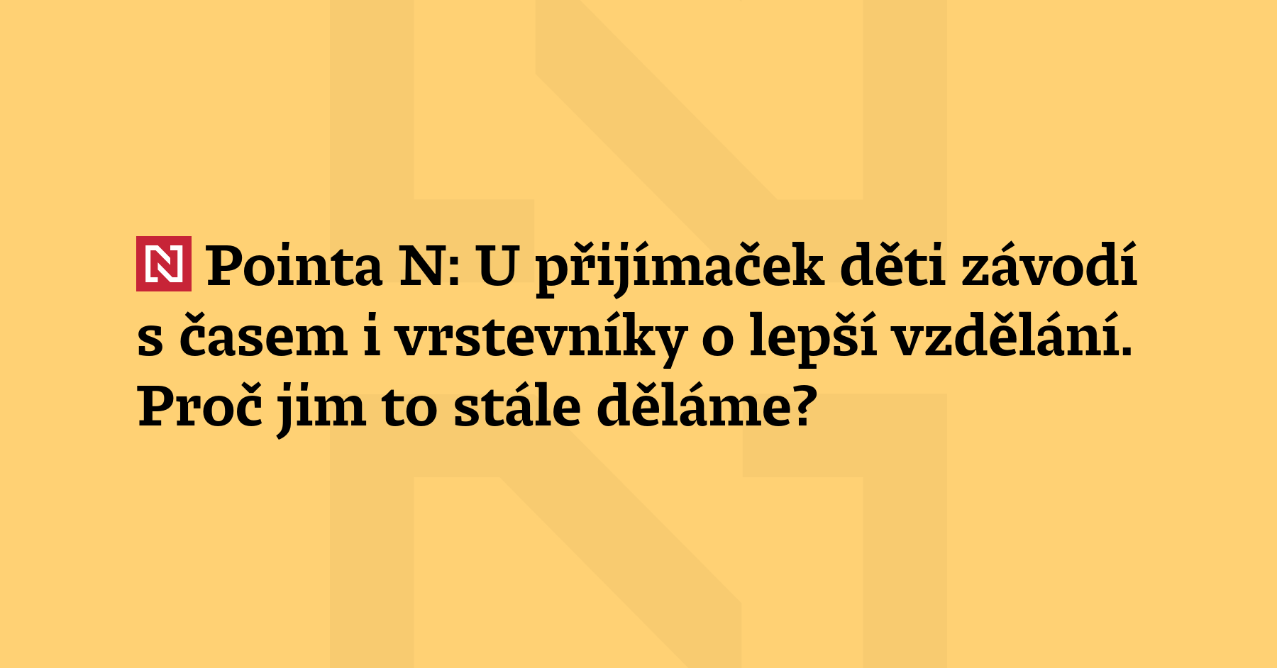 Pointa N: Přijímačky na střední školy skončily, na boj o vysněné školy...