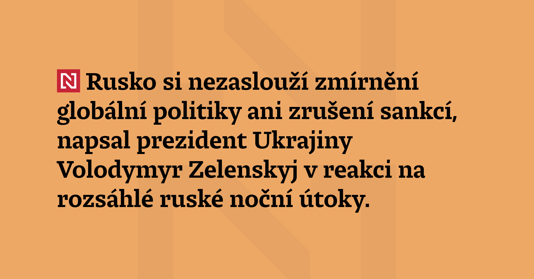 Rusko si nezaslouží zmírnění globální politiky ani zrušení sankcí, napsal...