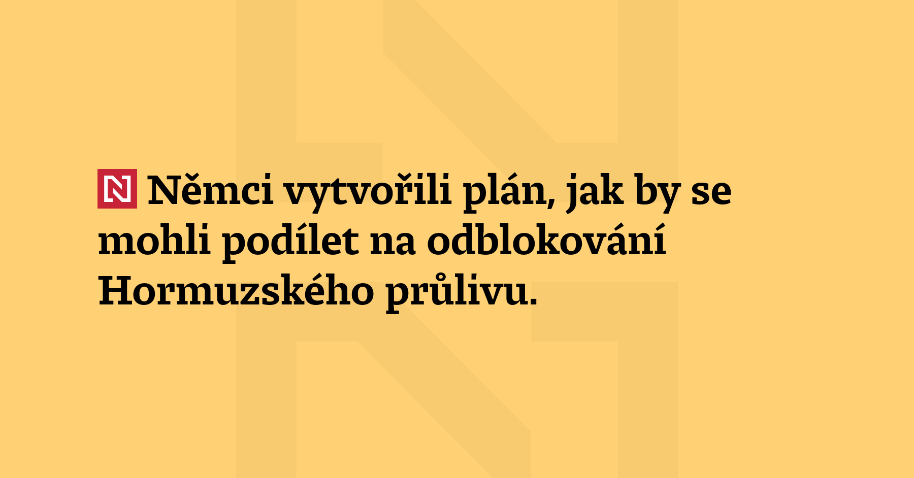 Němci vytvořili plán, jak by se mohli podílet odblokování Hormuzského...