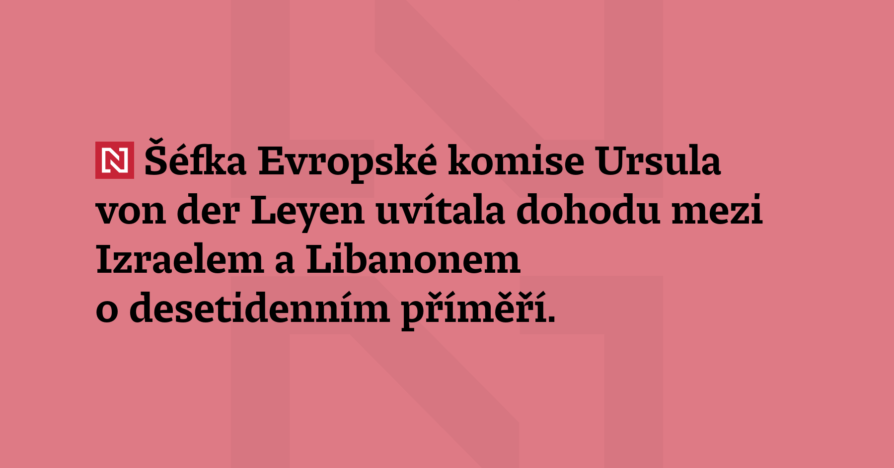 Šéfka Evropské komise Ursula von der Leyen uvítala dohodu mezi...