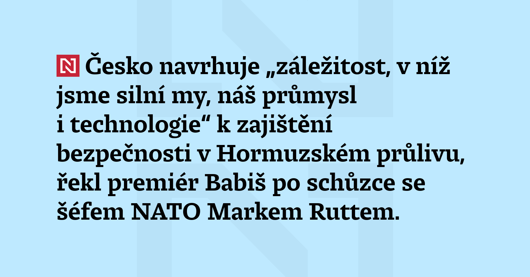 Česko navrhuje „záležitost, v níž jsme silní my, náš průmysl i technologie“...