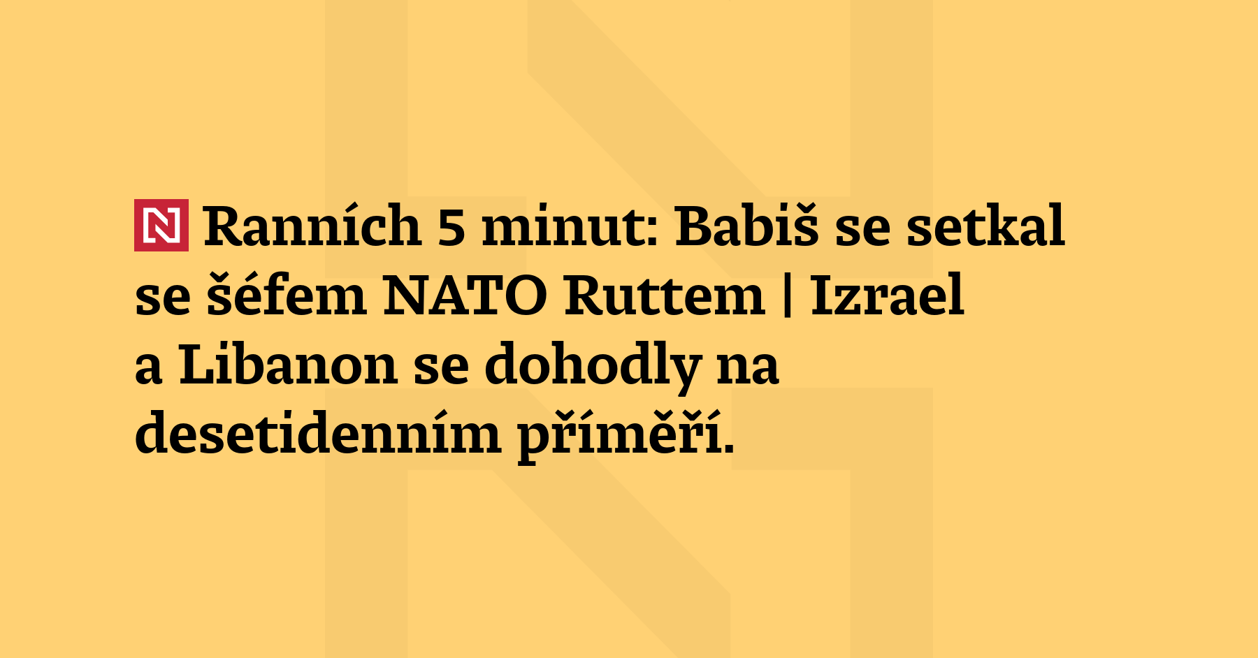 Ranních 5 minut: Babiš se setkal se šéfem NATO Ruttem |...