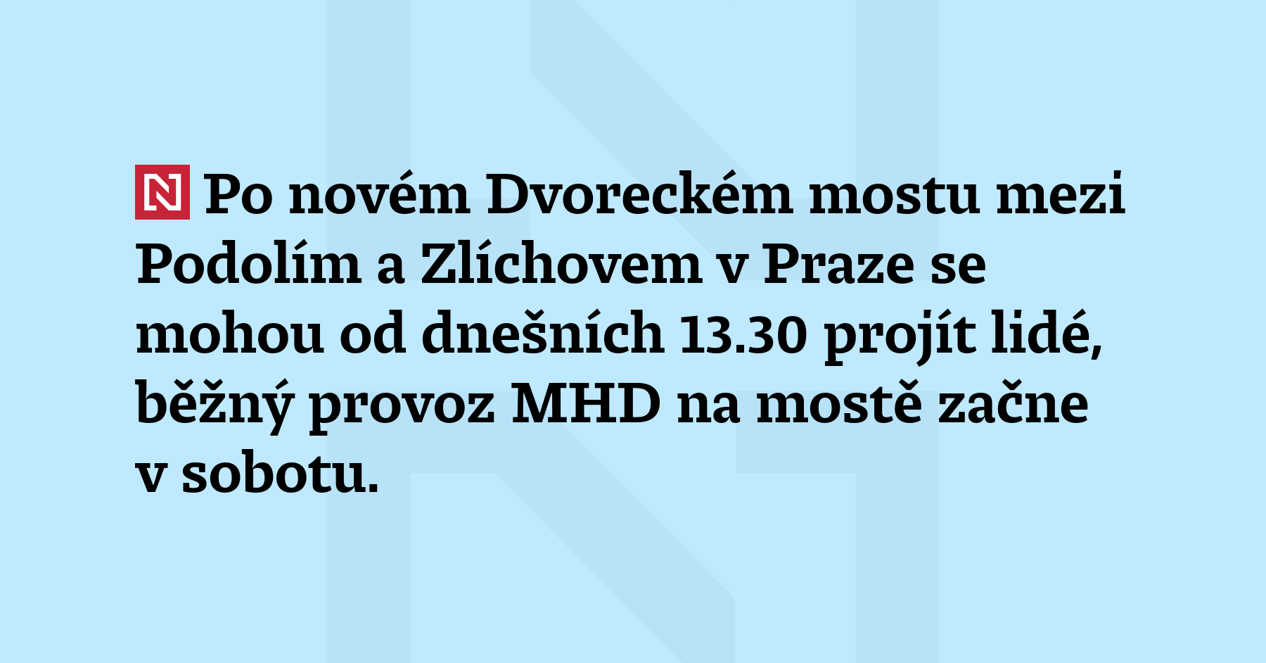 Po novém Dvoreckém mostu mezi Podolím a Zlíchovem v Praze se mohou...