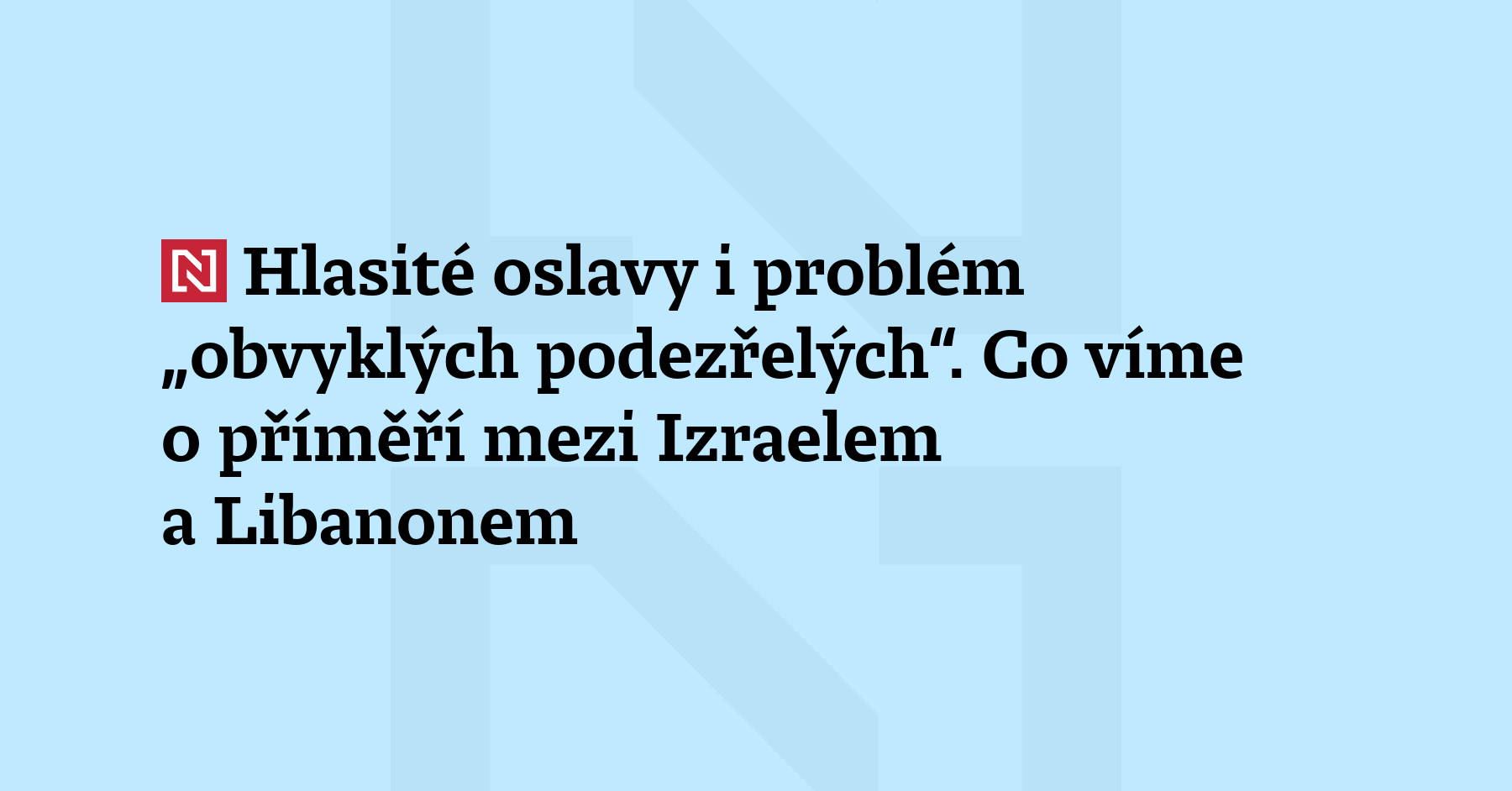Příměří v Libanonu začalo oslavami, realita na jihu země ale rychle...