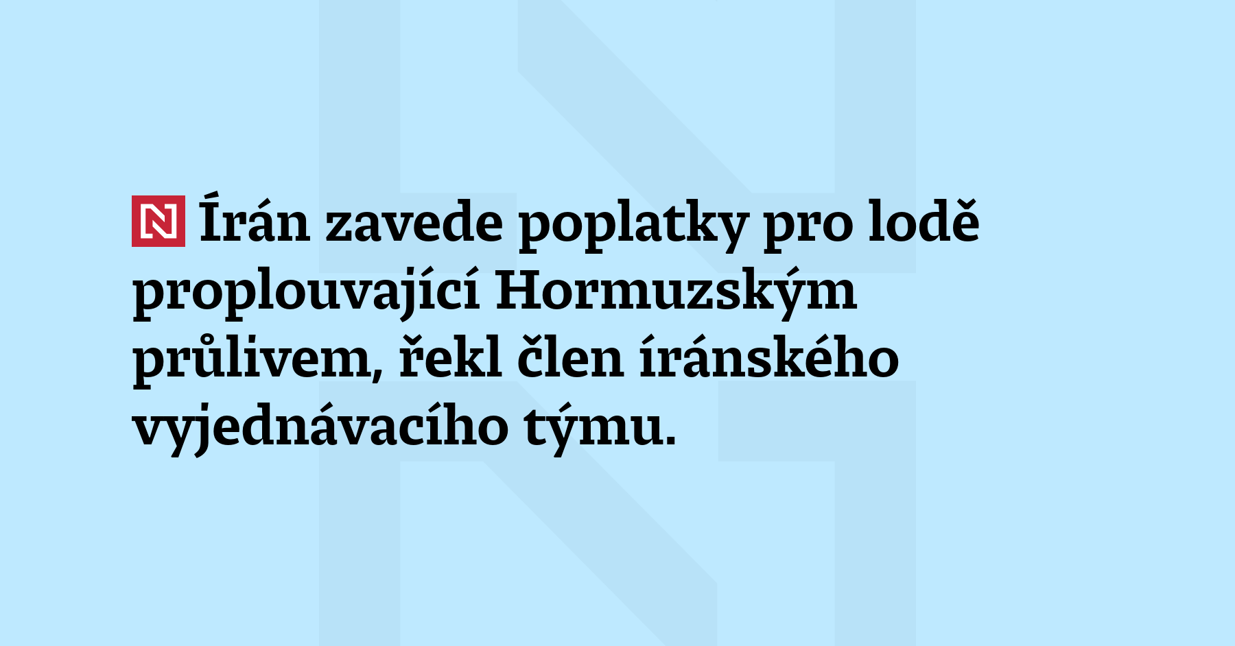 Írán zavede poplatky pro lodě proplouvající Hormuzským průlivem, řekl člen...