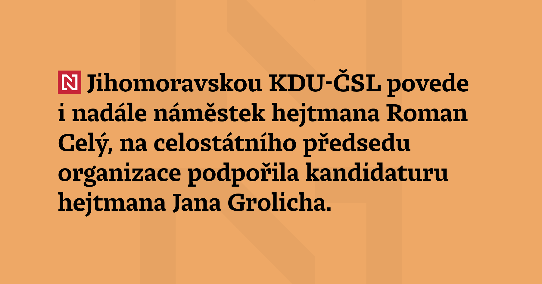 Jihomoravskou KDU-ČSL povede i nadále náměstek hejtmana Roman Celý, na celostátního...