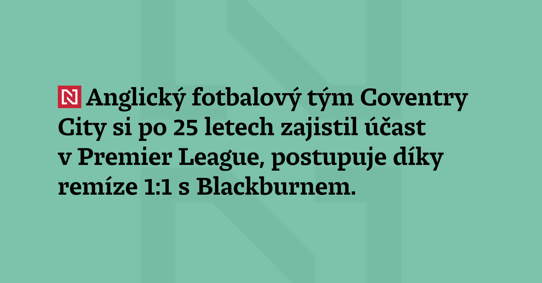 Anglický fotbalový tým Coventry City si po 25 letech zajistil účast...