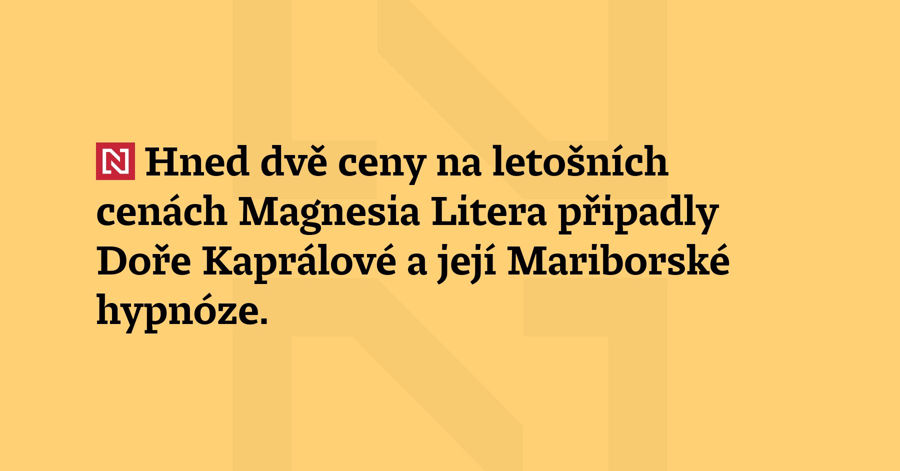 Hned dvě ceny na letošních cenách Magnesia Litera připadly Doře...