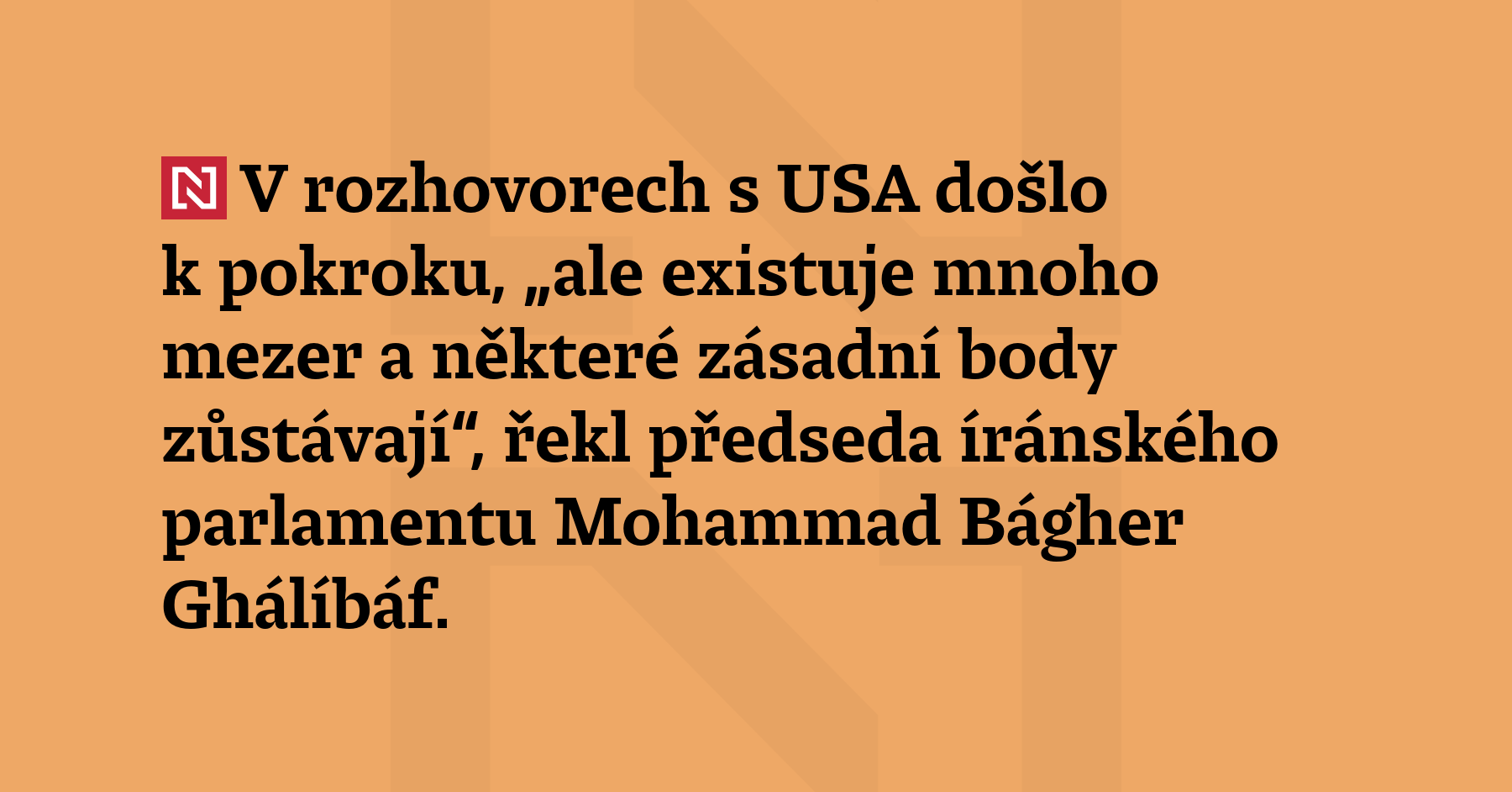 V rozhovorech s USA došlo k pokroku, „ale existuje mnoho mezer a některé zásadní...