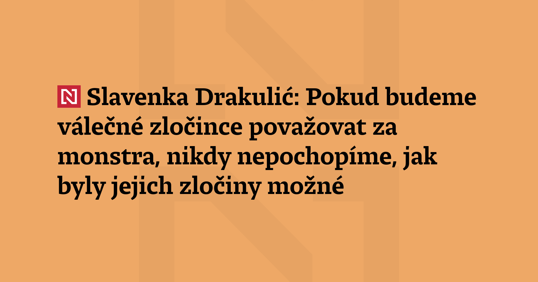 „Potenciál ke krutosti je přítomen v každém člověku a my všichni jsme...