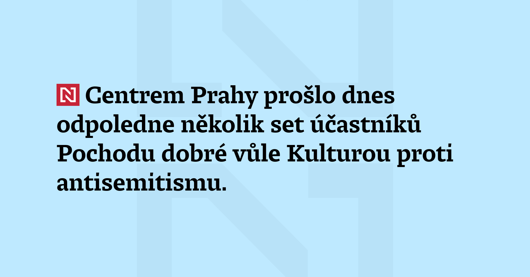 Centrem Prahy prošlo dnes odpoledne několik set účastníků Pochodu dobré...