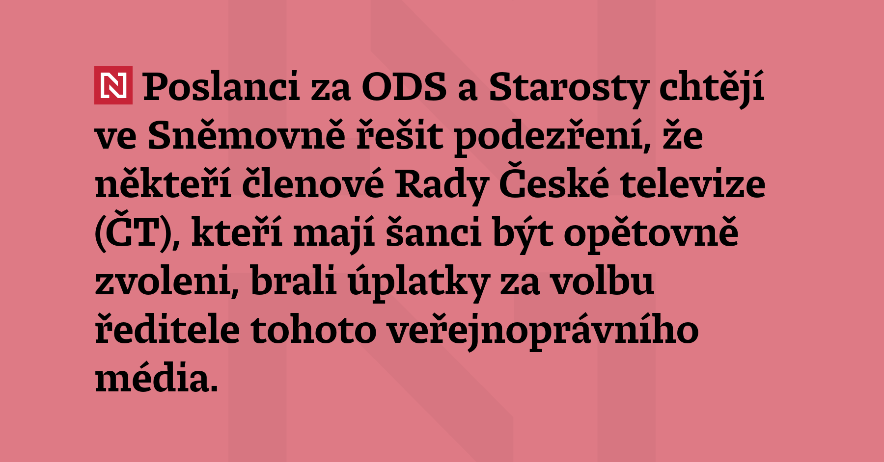 Poslanci za ODS a Starosty chtějí ve Sněmovně řešit podezření, že...