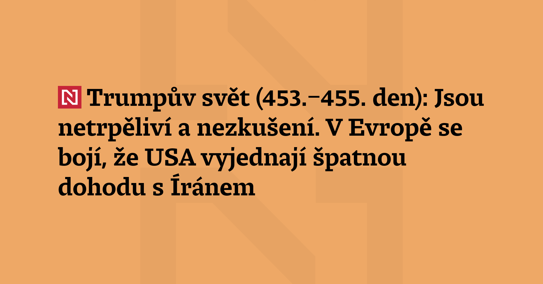 Trumpův svět (453.–455. den): Republikáni mají čím dál tím větší obavy...