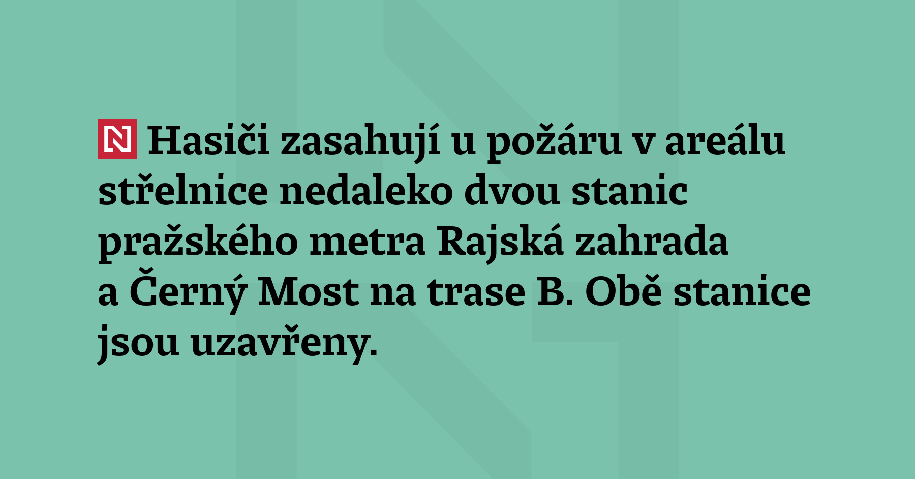 Hasiči zasahují u požáru v areálu střelnice nedaleko dvou stanic pražského metra...