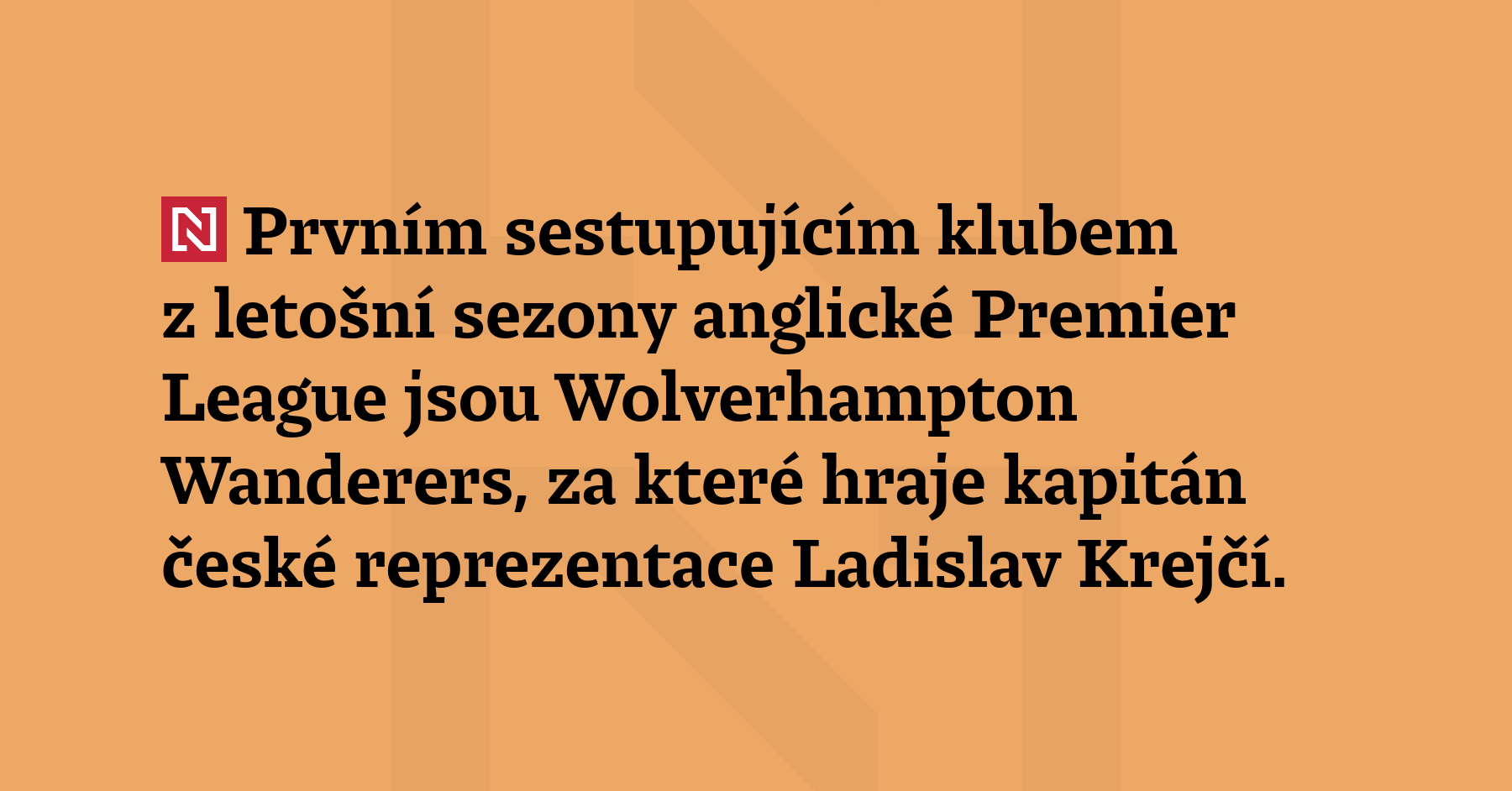 Prvním sestupujícím klubem z letošní sezony anglické Premier League jsou Wolverhampton...