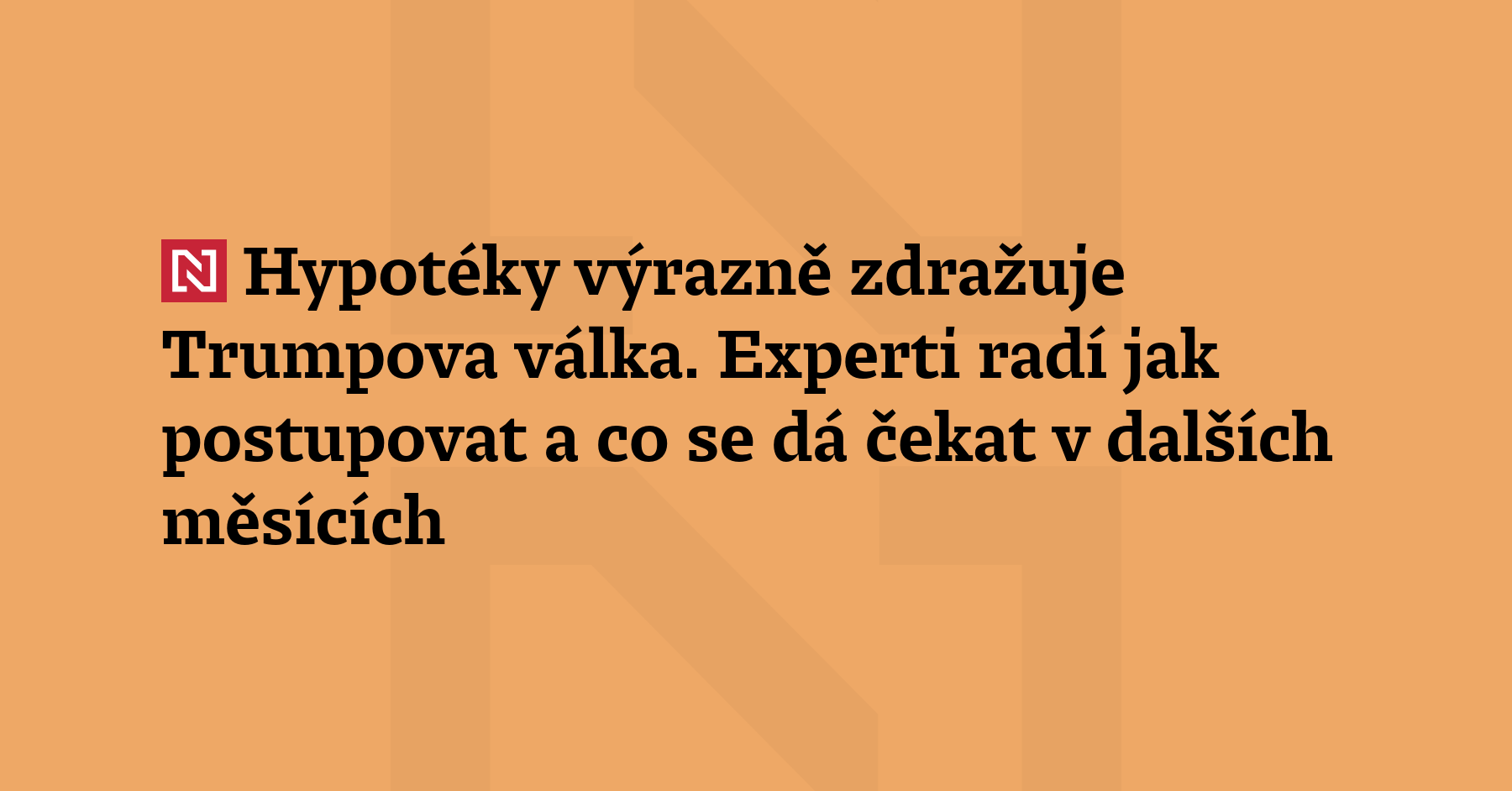 Úrokové sazby hypoték dnes podle expertů reagují spíše na geopolitické...