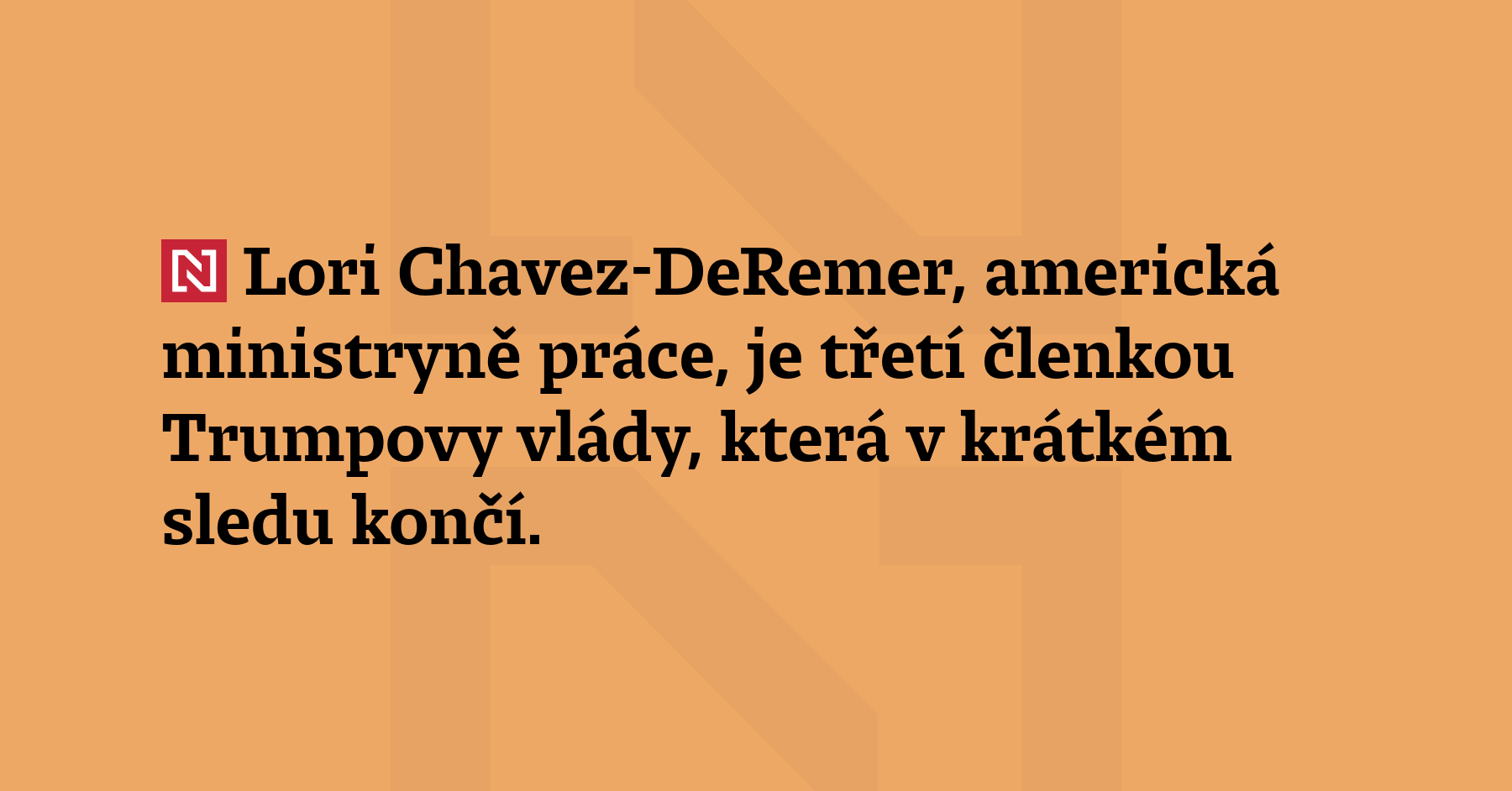 Lori Chavez-DeRemer, americká ministryně práce, je třetí členkou Trumpovy vlády,...