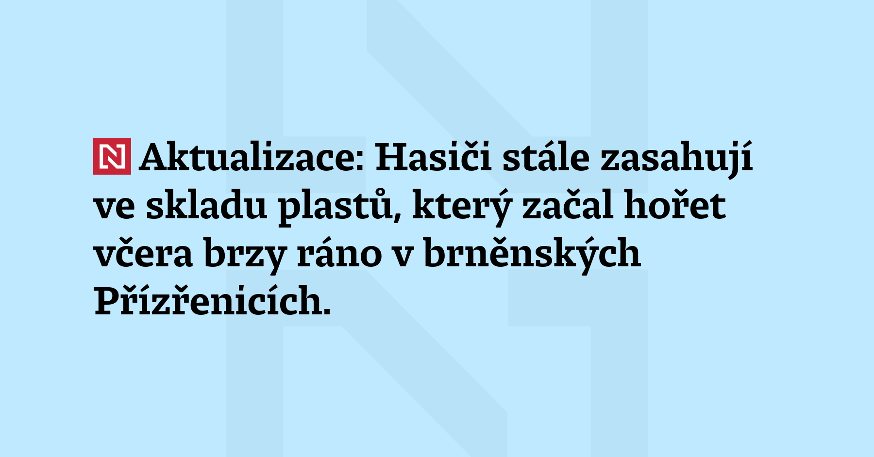 Aktualizace: Hasiči stále zasahují ve skladu plastů, který začal hořet...