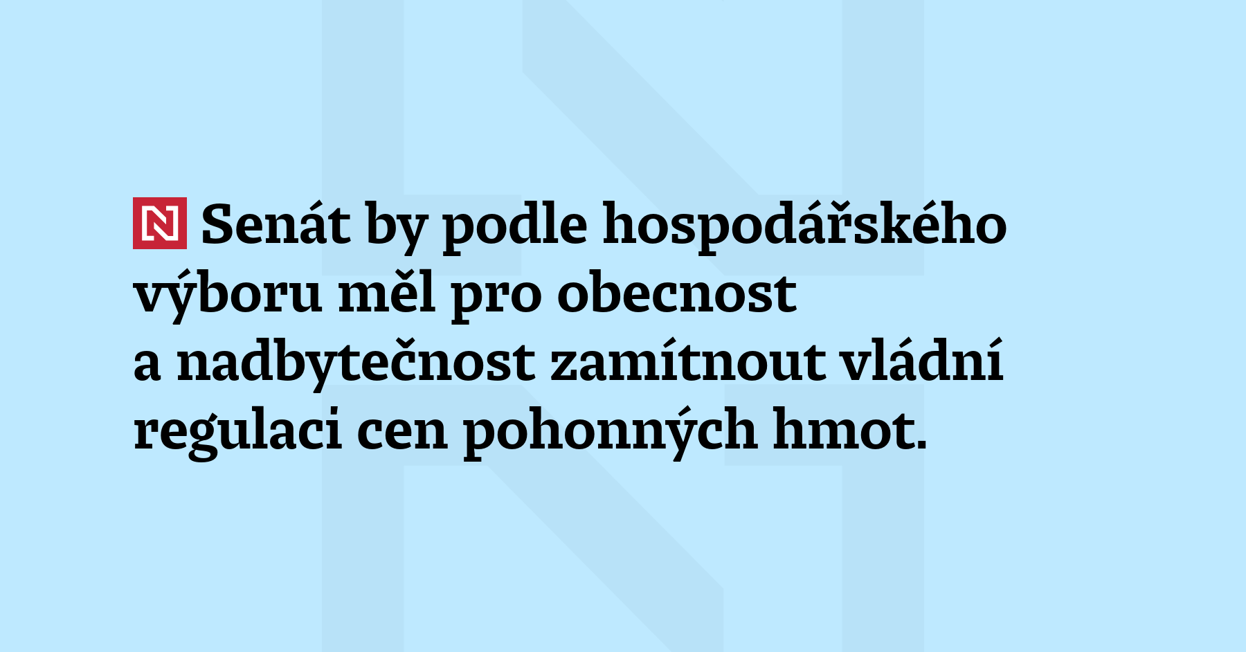 Senát by měl podle hospodářského výboru zamítnout pro obecnost a nadbytečnost...
