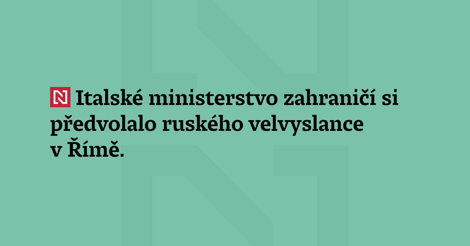 Italské ministerstvo zahraničí si předvolalo ruského velvyslance v Římě. Důvodem jsou...