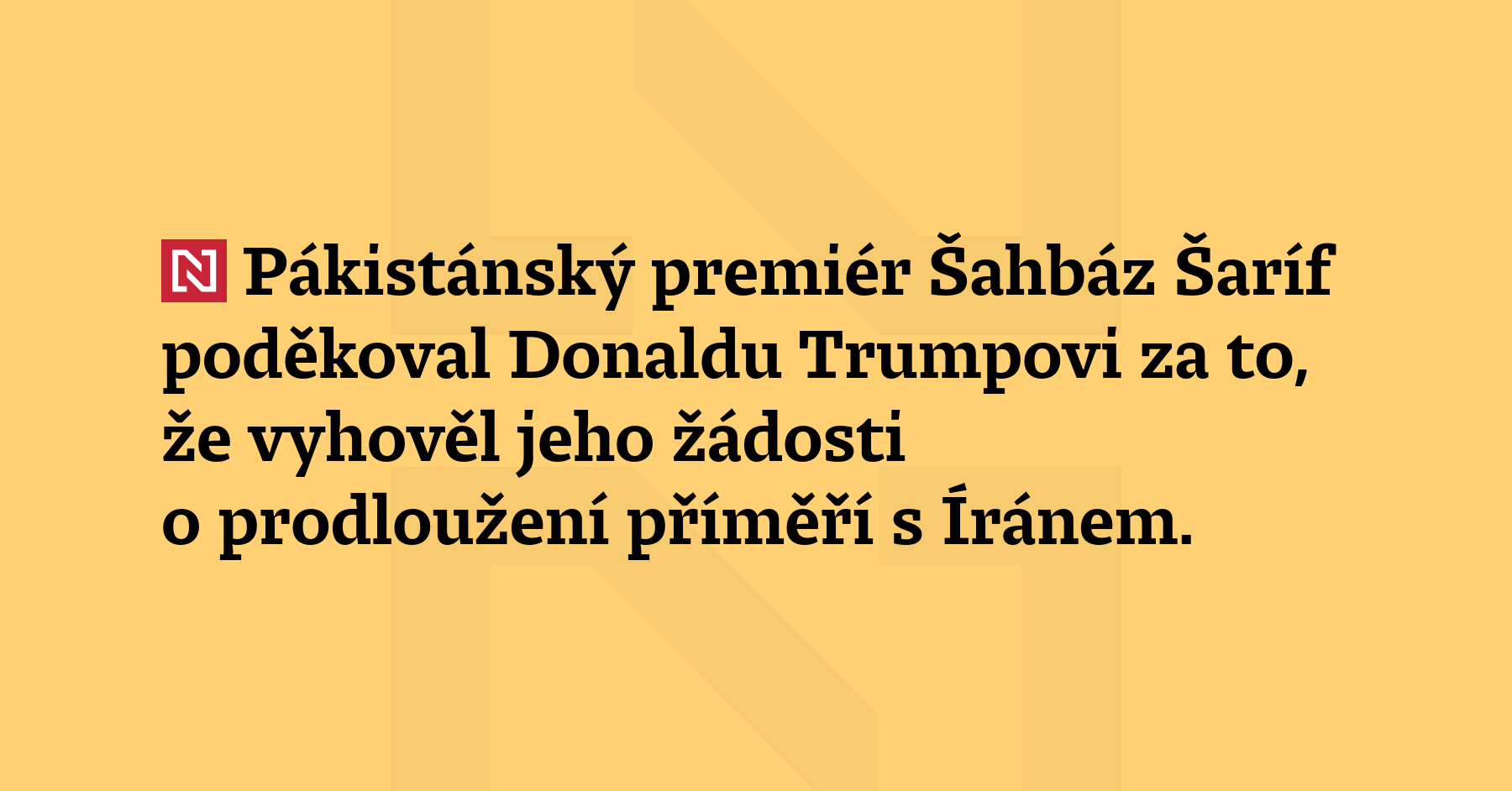 Pákistánský premiér Šahbáz Šaríf poděkoval Donaldu Trumpovi za to, že...