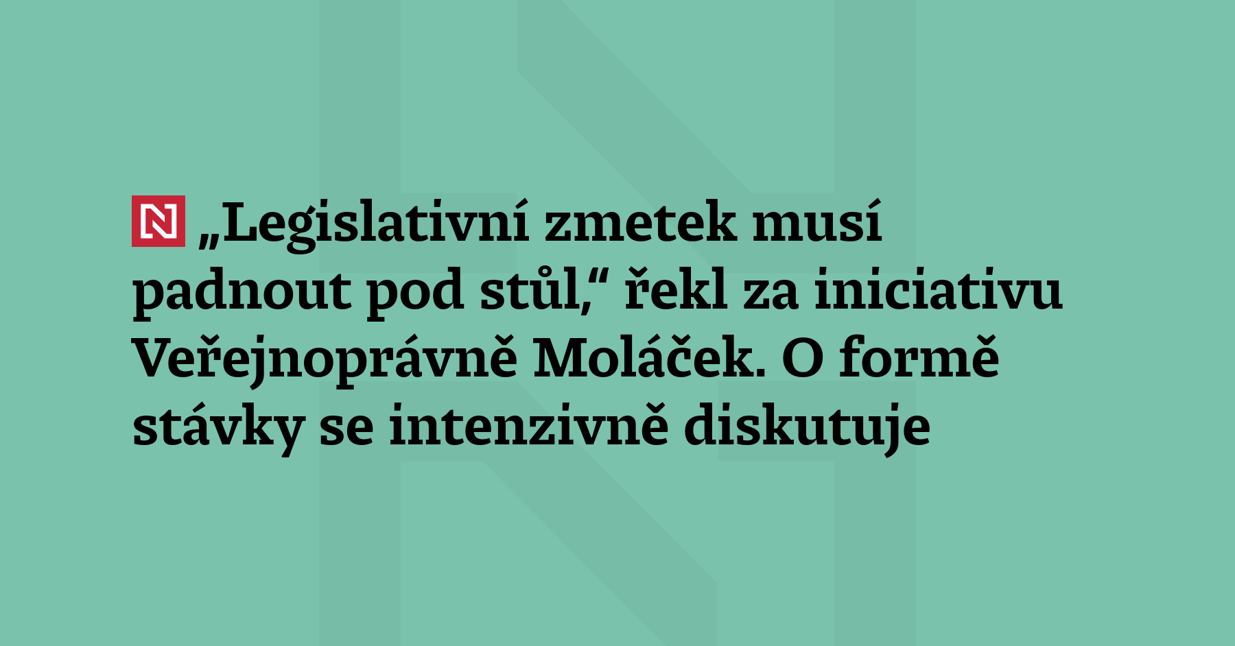 „Legislativní zmetek musí padnout pod stůl. Není rozhodnuto, kdy bude...