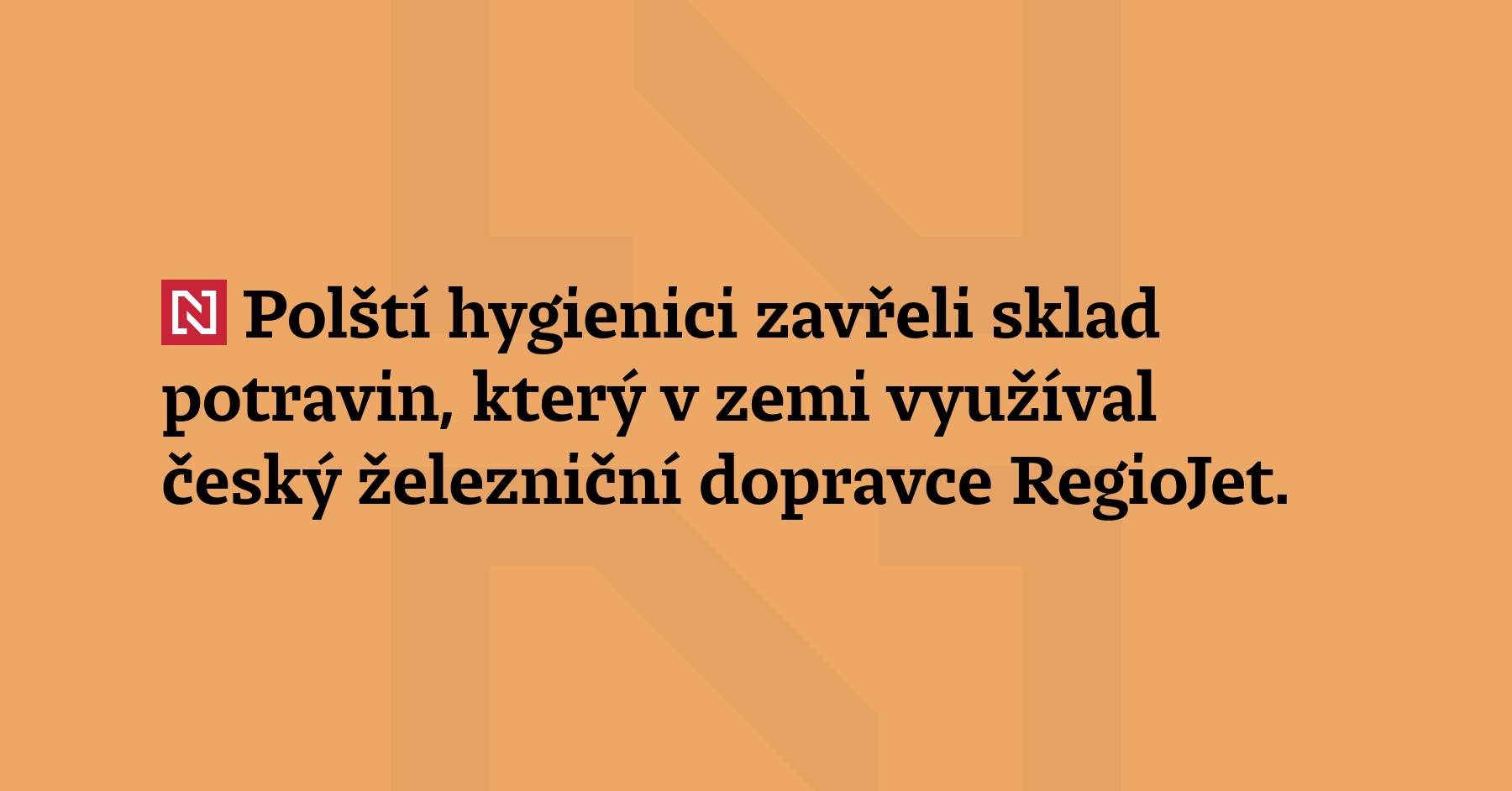 Polští hygienici zavřeli sklad potravin, který v zemi využíval český železniční...
