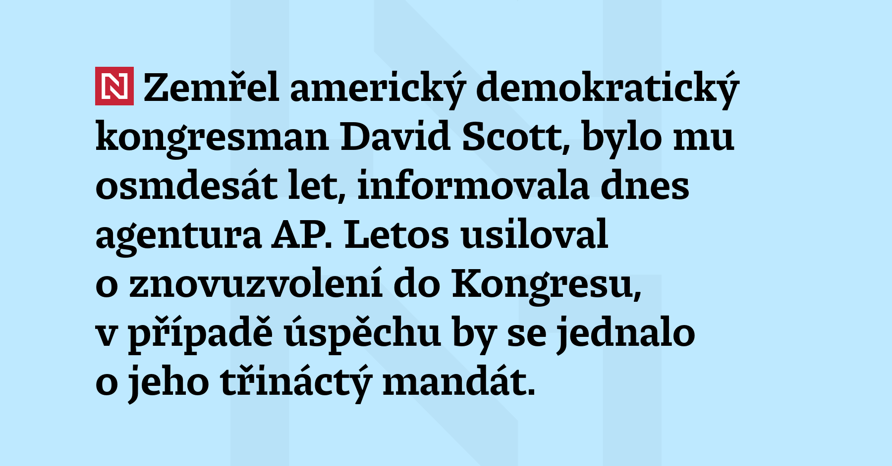 Zemřel americký demokratický kongresman David Scott, bylo mu 80 let, informovala...
