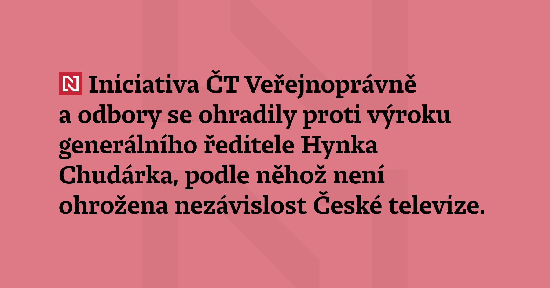 Iniciativa ČT Veřejnoprávně a odbory se ohradily proti výroku generálního ředitele...