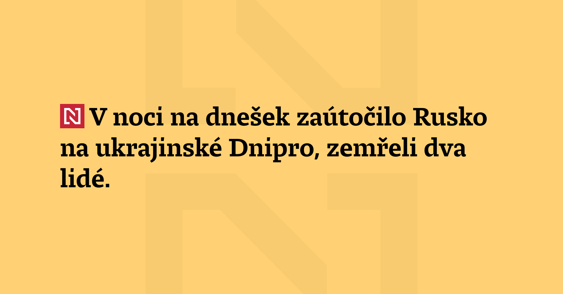 V noci na dnešek zaútočilo Rusko na ukrajinské Dnipro, zemřeli 2 lidé....