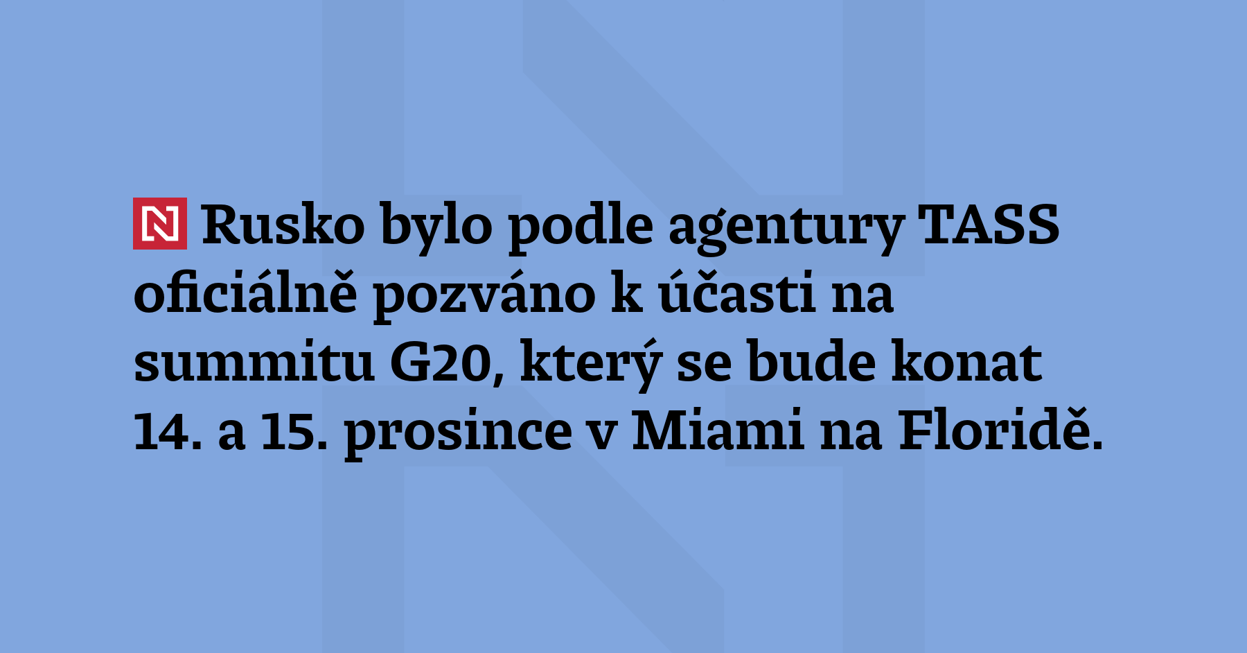 Rusko bylo podle agentury TASS oficiálně pozváno k účasti na summitu...