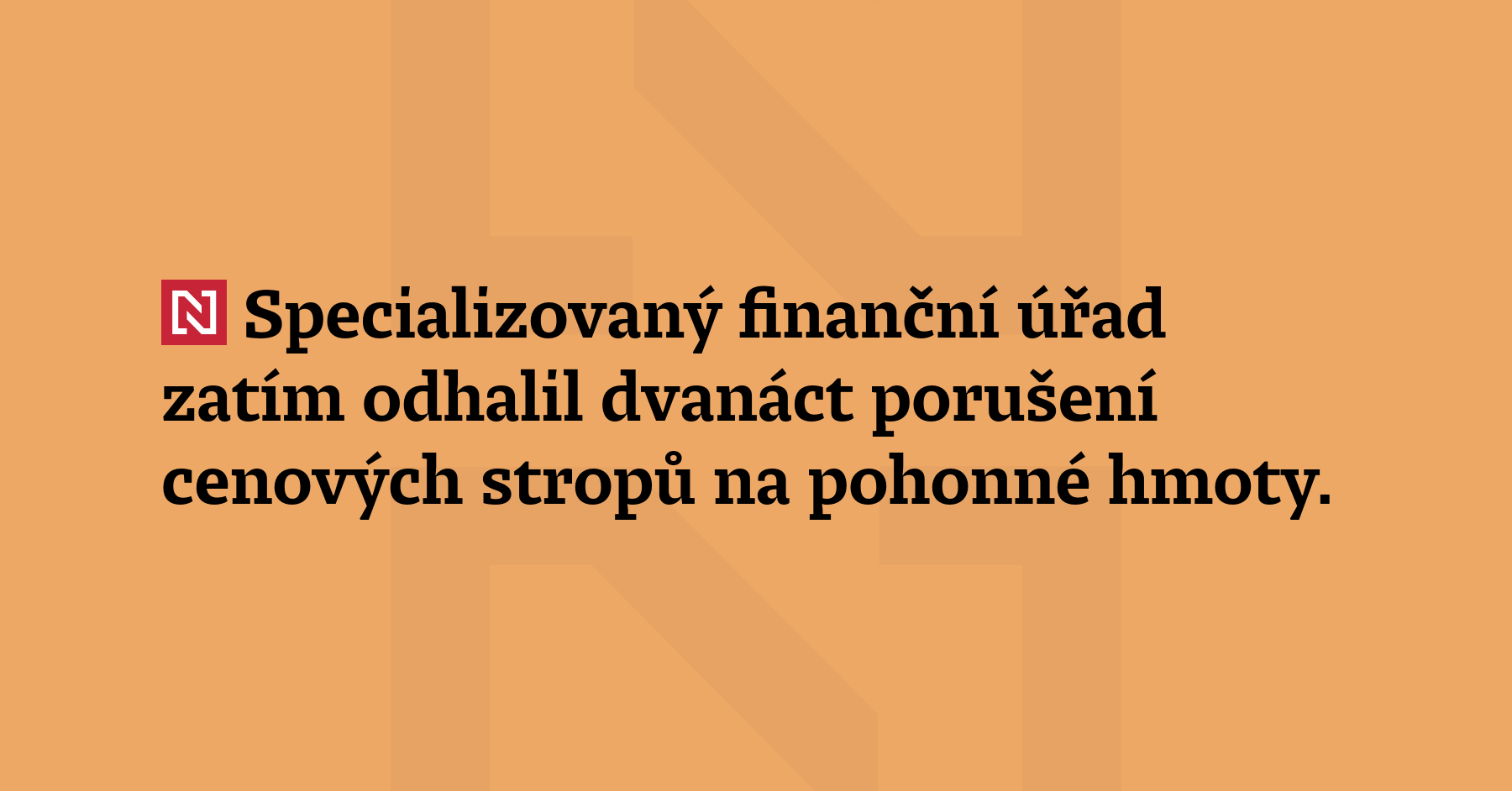 Specializovaný finanční úřad zatím odhalil dvanáct porušení cenových stropů na...