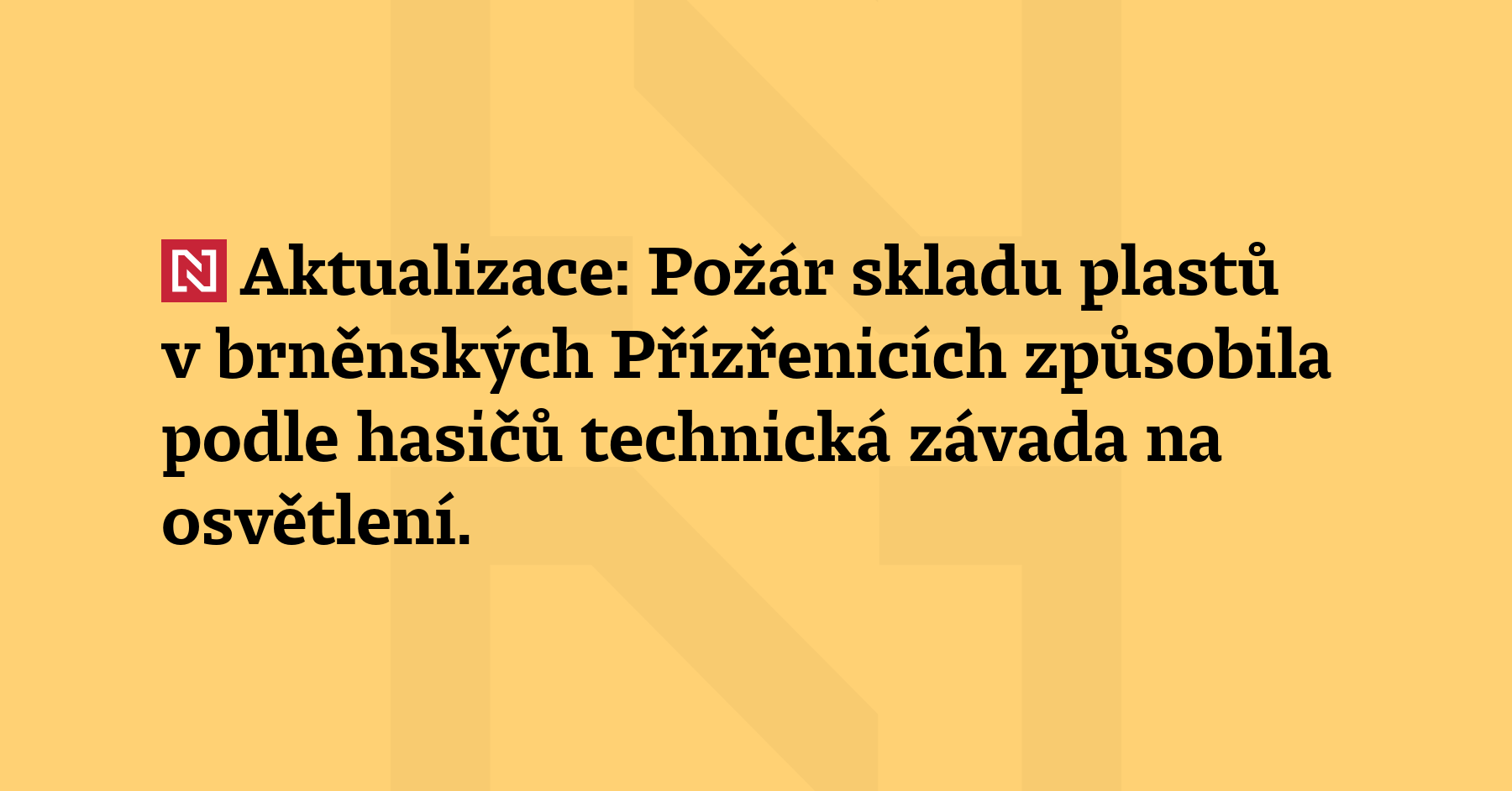 Aktualizace: Požár skladu plastů v brněnských Přízřenicích způsobila podle hasičů...