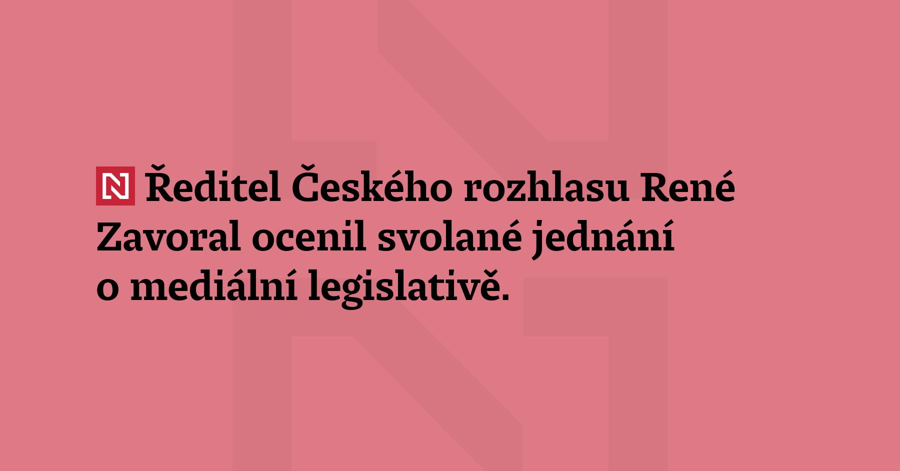Ředitel Českého rozhlasu René Zavoral ocenil svolané jednání o mediální legislativě....