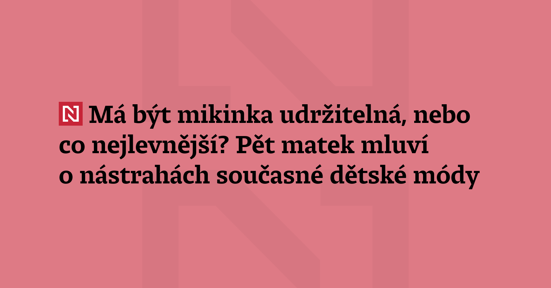 „Spousta žen by ráda jela udržitelnou módu, ale finanční možnosti...