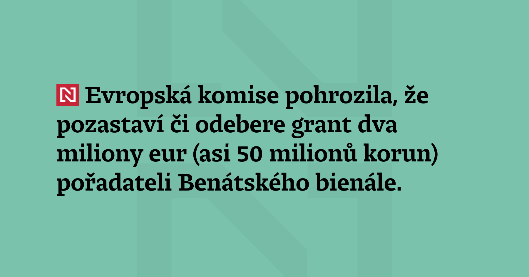 Evropská komise pohrozila, že pozastaví či odebere grant dva miliony...