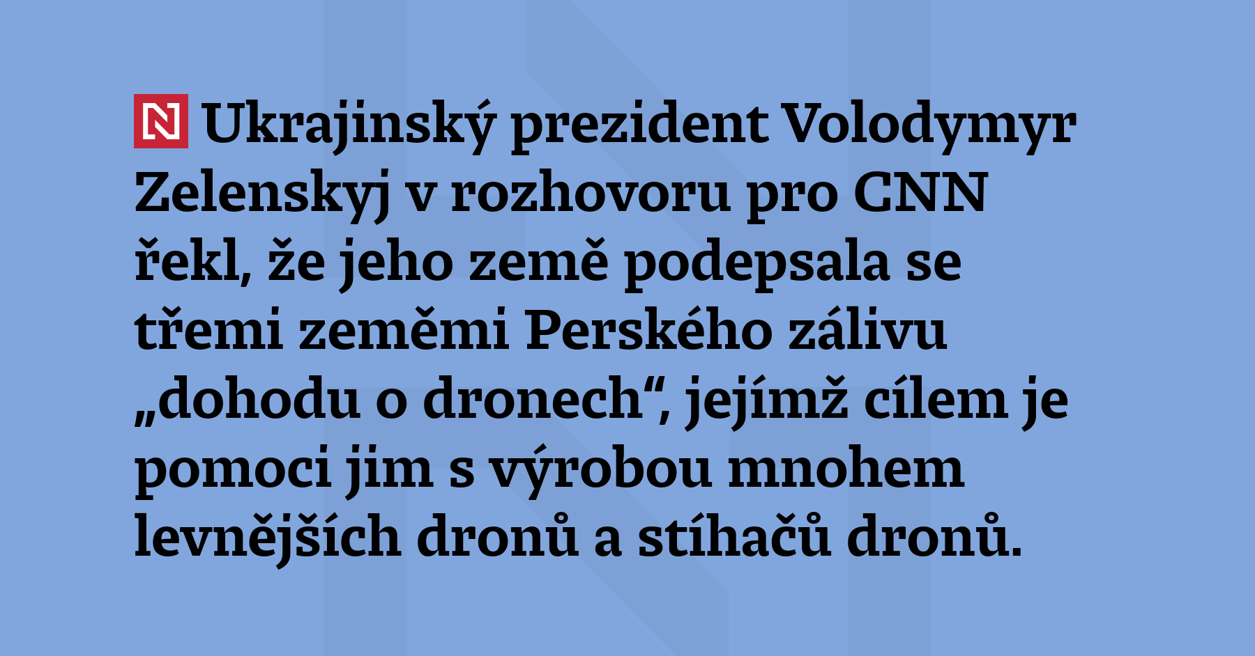 Ukrajinský prezident Volodymyr Zelenskyj v rozhovoru pro CNN řekl, že jeho...