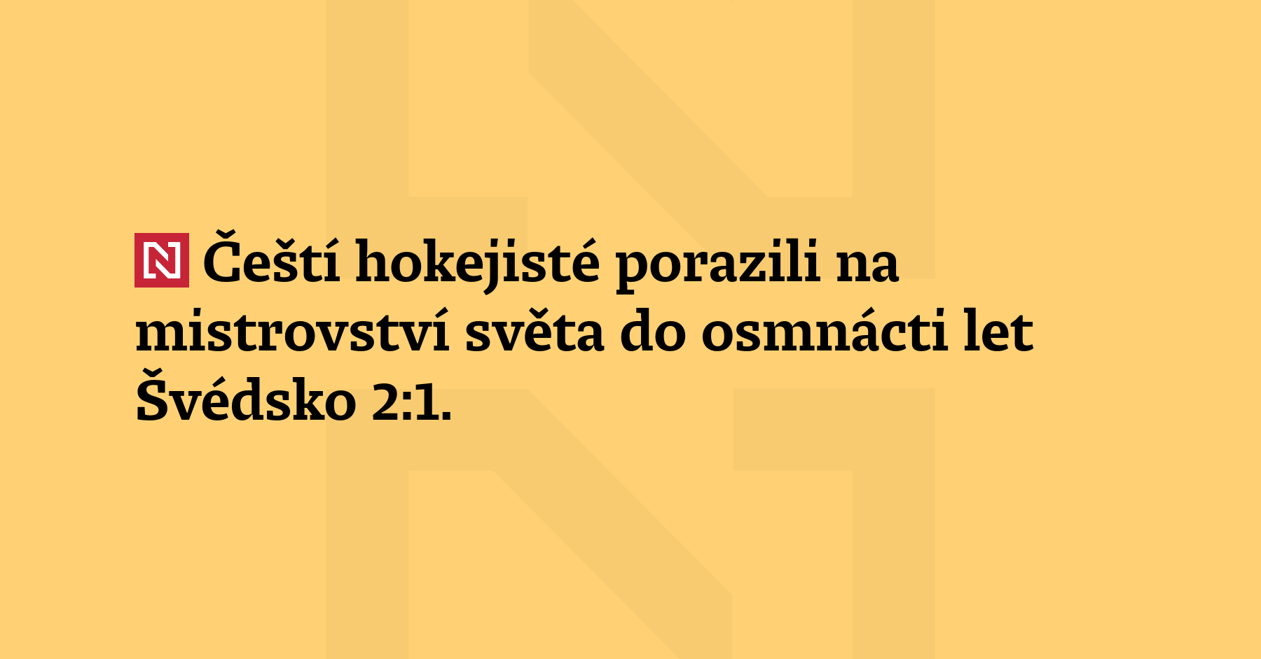 Čeští hokejisté porazili na mistrovství světa do osmnácti let Švédsko...