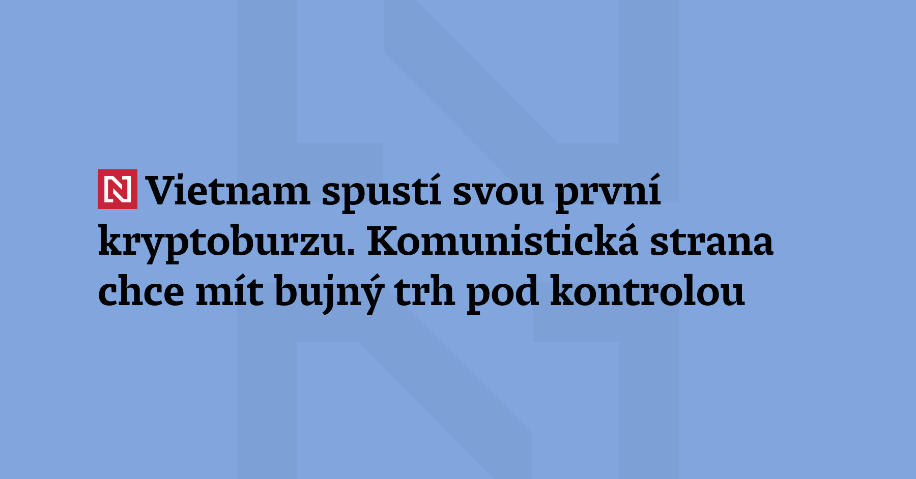 Vietnam se chystá spustit státní kryptoměnovou burzu. Vietnamci patří v...