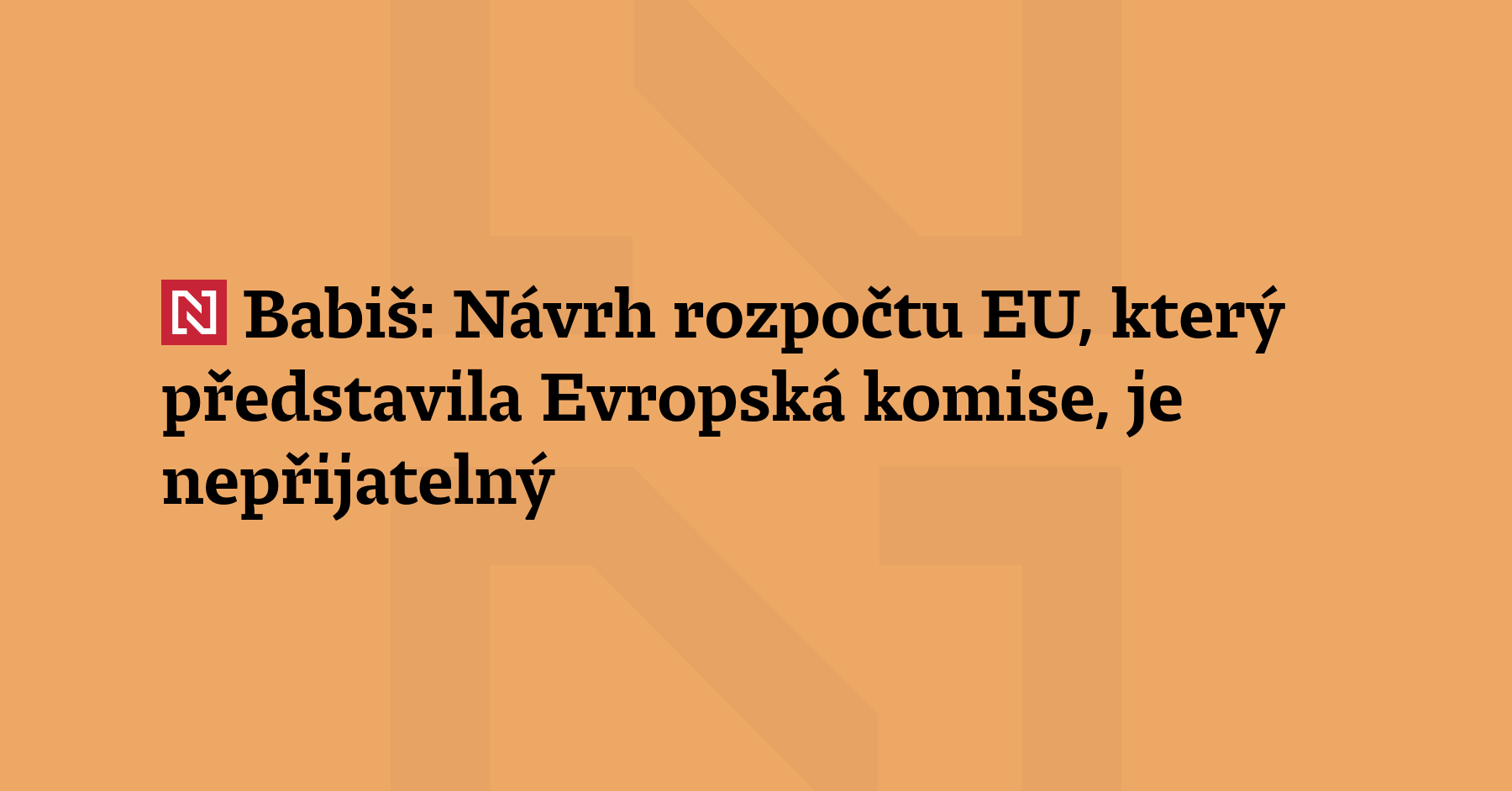 Vyjednat návrh sedmiletého rozpočtu Evropské unie bude podle premiéra Andreje...