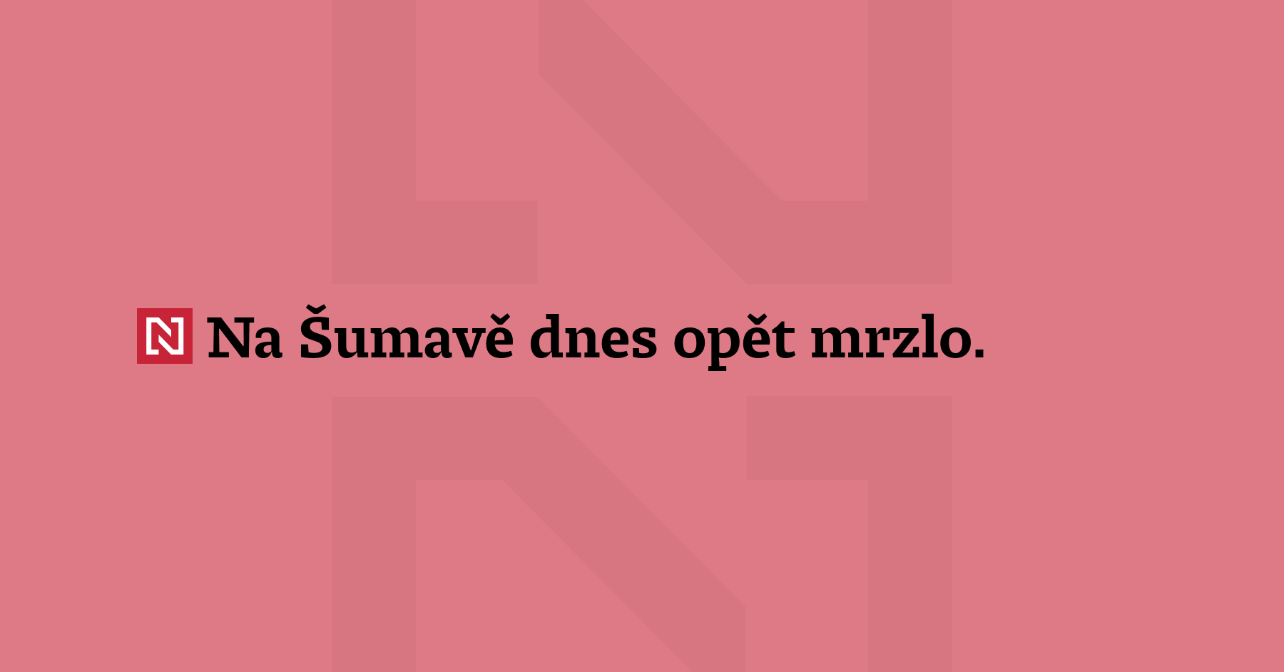 Na Šumavě dnes opět mrzlo. Nejnižší teplotu naměřili u Kvildy, kde...