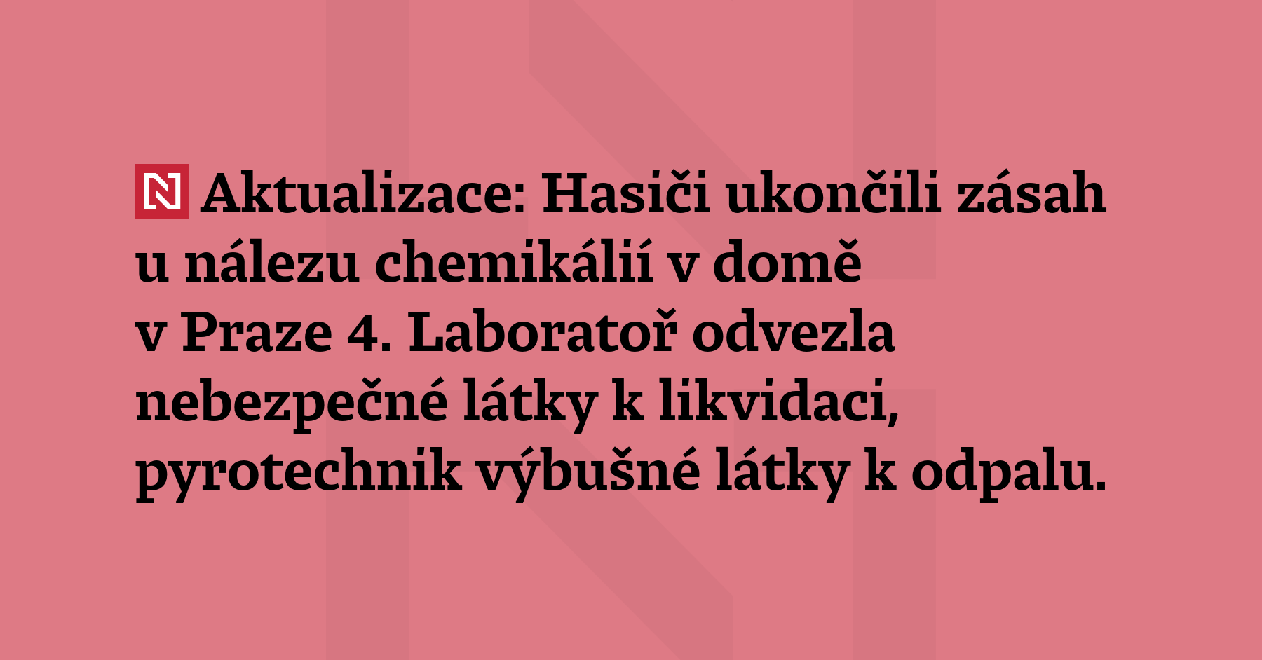 Aktualizace: Hasiči ukončili zásah u nálezu chemikálií v domě v Praze 4. Laboratoř odvezla...
