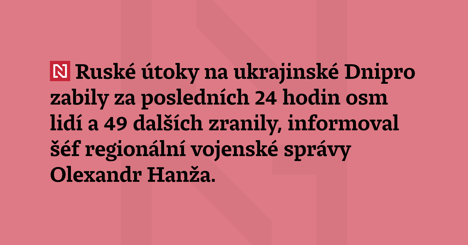Ruské útoky na ukrajinské Dnipro zabily za posledních 24 hodin osm...