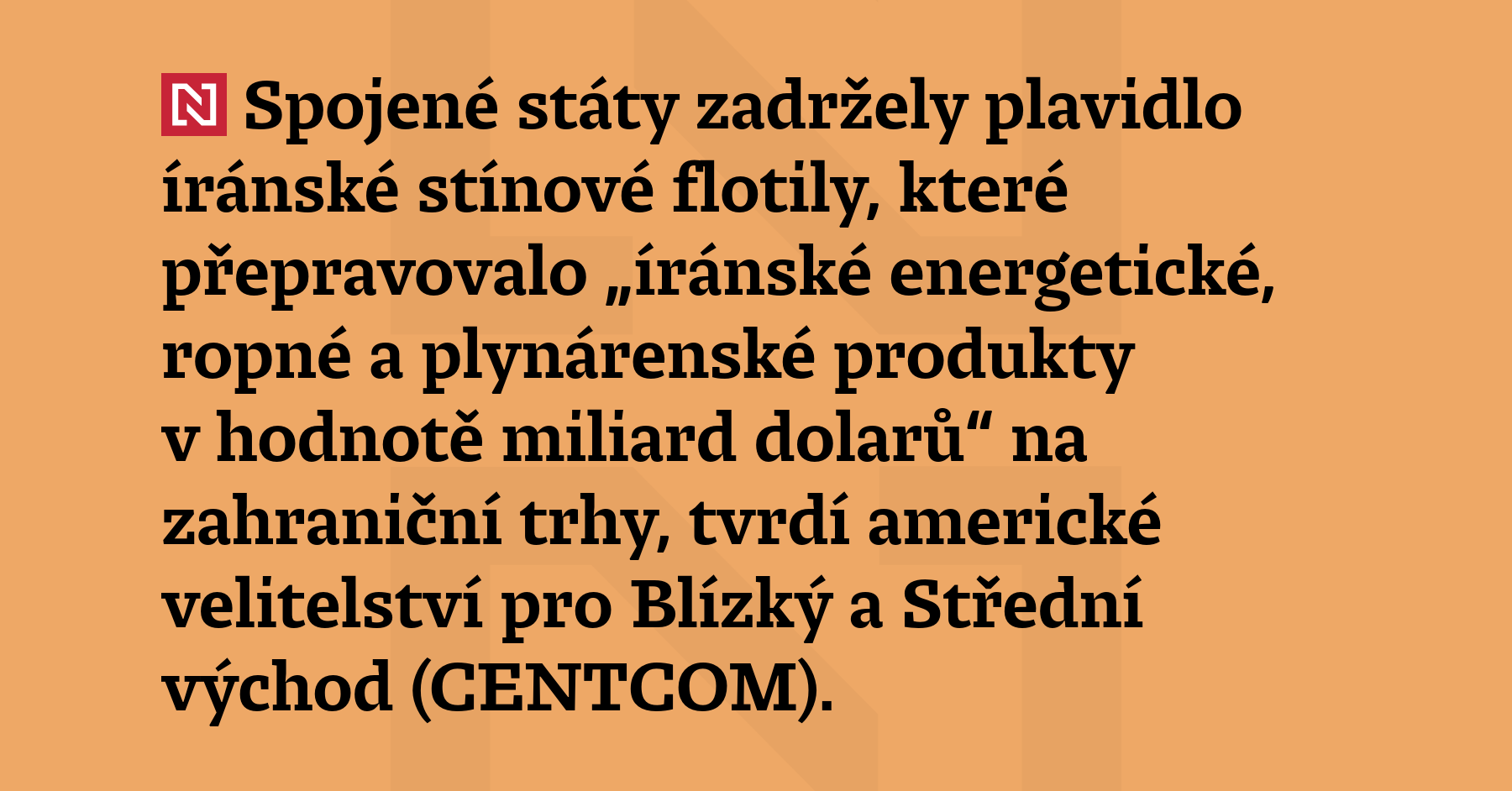 Spojené státy zadržely plavidlo íránské stínové flotily, které přepravovalo „íránské...