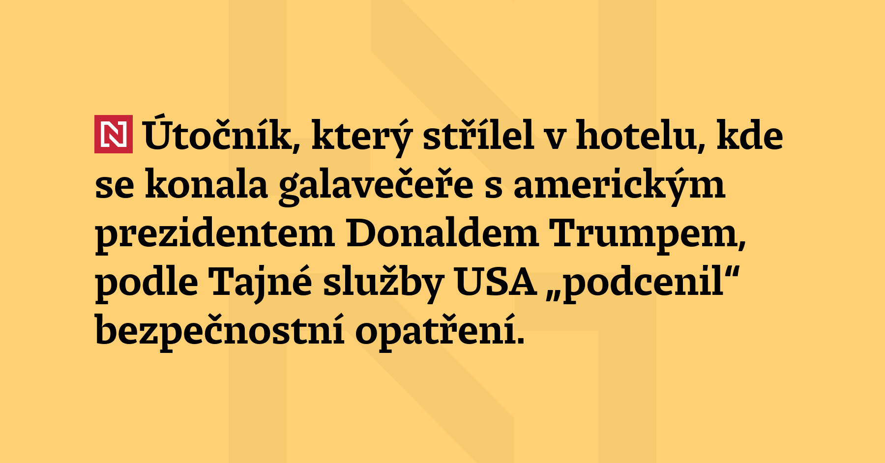 Útočník, který střílel v hotelu, kde se konala galavečeře s americkým prezidentem...