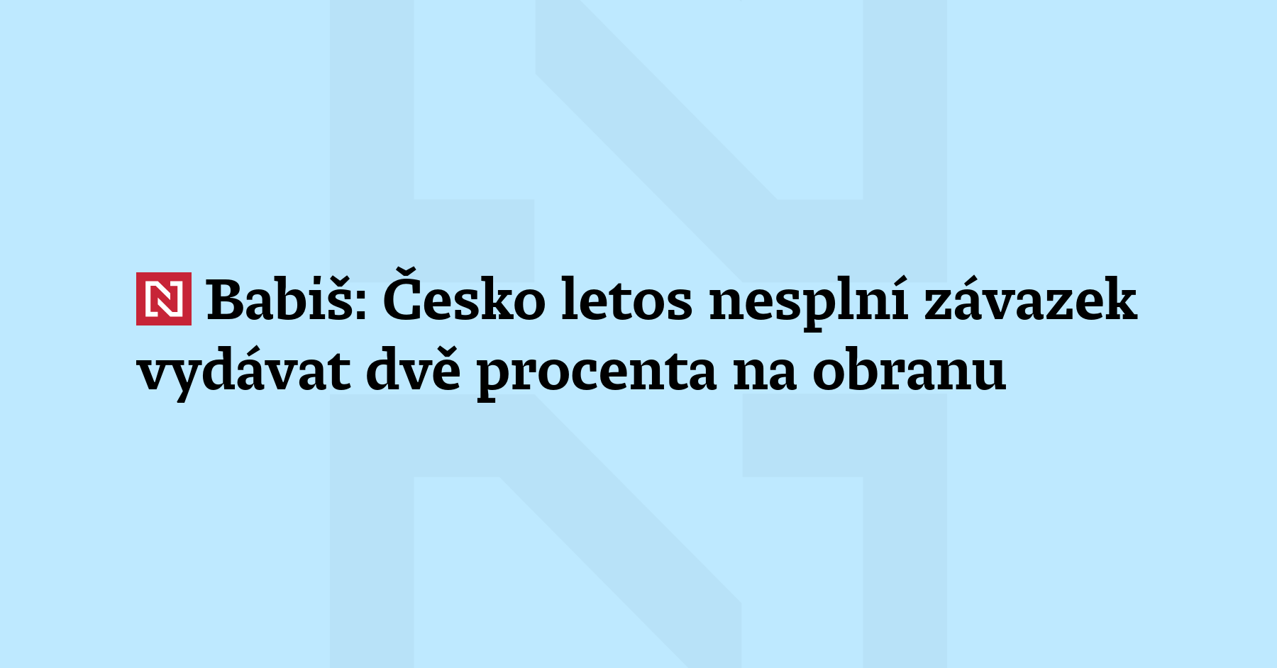 Česká republika letos podle NATO nesplní závazek vydat na obranu...