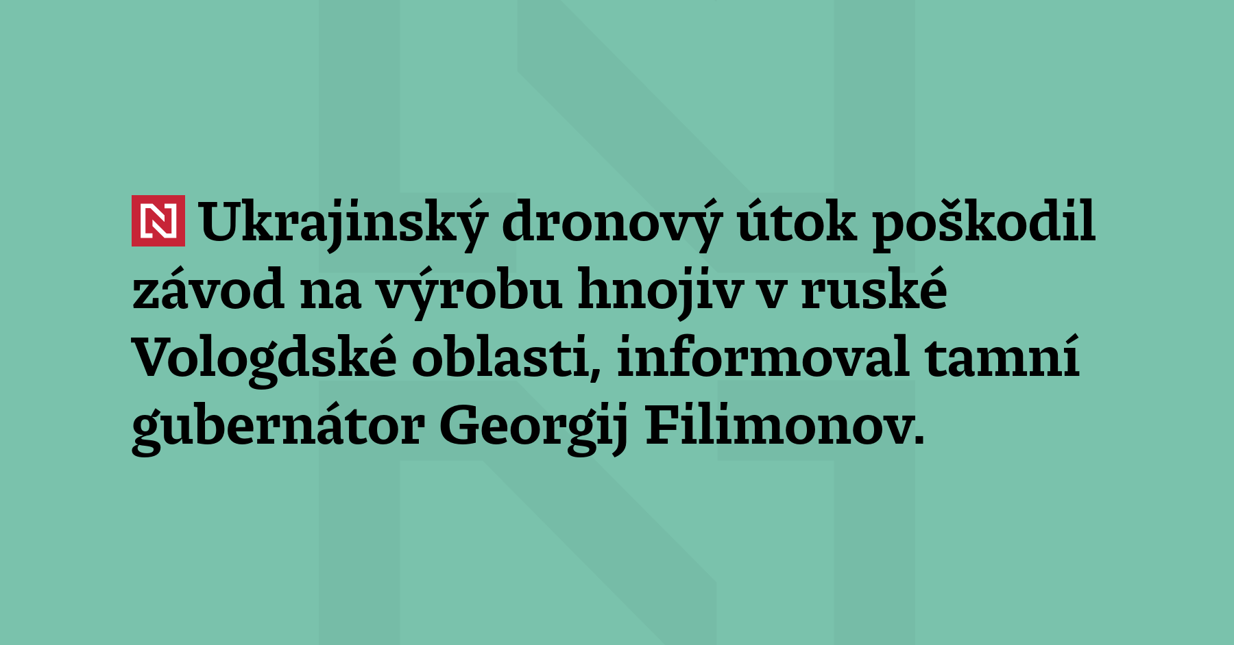 Ukrajinský dronový útok poškodil závod na výrobu hnojiv v ruské Vologdské...